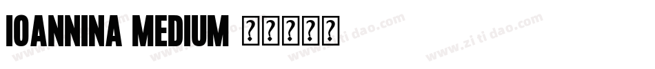 Ioannina Medium字体转换